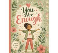 You Are Enough: Self-Confidence Notebook for Girls Ages 8-12: Wide Ruled Pages for School, Writing and Positive Thinking