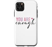 You Are Enough Self Love Positive Affirmation Case for iPhone 11 Pro Max
