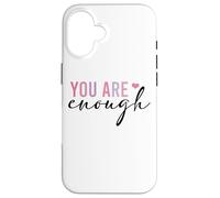 You Are Enough Self Love Positive Affirmation Case for iPhone 16