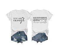 You are Enough Shirt, Dear Person Behind Me Shirt, to The Person Behind Me T-Shirt, You are Enough Tee White
