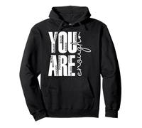 You Are Enough Smart Strong Bold Pullover Hoodie
