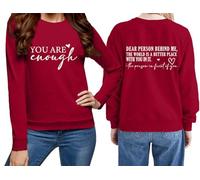 You Are Enough Sweatshirt for Women, Dear Person Behind Me Sweatshirt, To The Person Behind Me Sweatshirt Claret