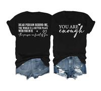 You are Enough Tshirt, Dear Person Behind Me Shirt, to The Person Behind Me Shirt, Mental Health Shirt Black