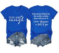 You are Enough Tshirt Dear Person Behind Me Shirt Women Men