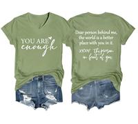 You are Enough Tshirt Dear Person Behind Me Shirt Women Men
