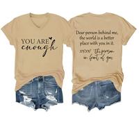 You are Enough Tshirt Dear Person Behind Me Shirt Women Men