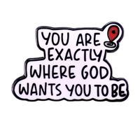 You Are Exactly Where God Wants You To Be Enamel Pins Words Badge Christian Brooch For Backpacks Coats Hats Accessories