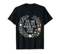 You are Exactly Where You Need to Be Positivity - Value Graphic T-Shirt, Men, Black, XL