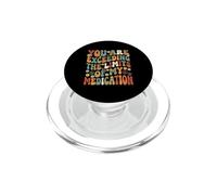 You Are Exceeding Limits of My Medication Funny PopSockets PopGrip for MagSafe