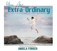 You Are Extra-Ordinary: Declaring God's Empowering Word Over Your Children (Declaring God's Word)