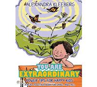 You are extraordinary: Power Tips for happy Kids - A Read Together Book for Small and Tall: Volume 1 (I am so Fantastic)