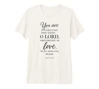 You are Forgiving and Good O Lord Psalm 86:5 Scripture Bible Premium T-Shirt