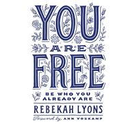 You Are Free: Be Who You Already Are