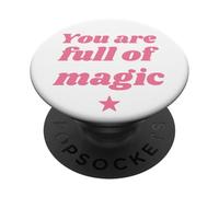 You are full of magic - Positive Affirmations PopSockets Adhesive PopGrip