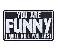 You are Funny Sew on Patch - Iron on Patches for Commando Movie Fans, Arnold Schwarzenegger Fans, Fighters - Popular Embroidered Patch for Jackets, Jeans, Backpacks, Hats, Shirts - 90x55 mm