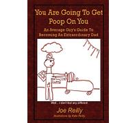 You Are Going To Get Poop On You
