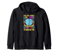 You Are Gonna Love Math After You Meet Me I'm Warning You Zip Hoodie