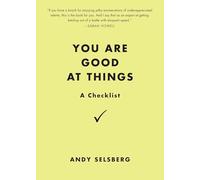 You Are Good at Things: A Checklist