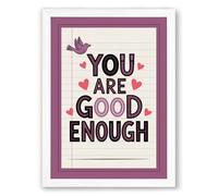 You Are Good Enough Typography Framed Wall Art Print A2 (59.4×42cm) White, Wall Decor for Living Room, Bedroom, Office & Home, Ready to Hang, Art Gift