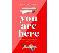 You Are Here : the new must-read from the Kindle bestselling author