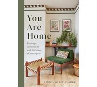 You Are Home : Heritage, authenticity, and the beauty of your space