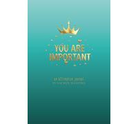 YOU ARE IMPORTANT: An Affirmation Journal (55 Sacred Sessions): A Creative Sanctuary for Highly Sensitive Women & Teens to Practice Self-Love, Overcome Anxiety, and Remember Your Worth (green)