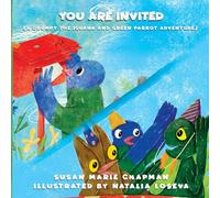 You Are Invited (A Grumpy the Iguana and Green Parrot Adventure)