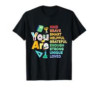 You are Kind Brave Smart Helpful Back to School Positive T-Shirt