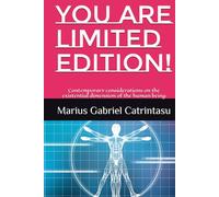 You are Limited Edition!: Contemporary considerations on the existential dimension of the human being