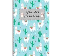 You Are Llamazing!: lined Llama notebook / alpaca notebook | Llama gift for women, alpaca gift for women, girl, wife, kids | 120 Pages Llama Journal - ... | birthday journal, llama gifts for girls
