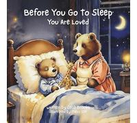 You Are Loved: A Calming Bedtime Story for Kids (Before You Go To Sleep)