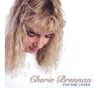 You Are Loved by Cherie Brennan