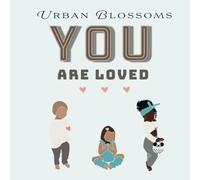 You Are Loved: Encouraging Words to Little Ones