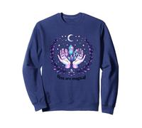 You Are Magical Crystal Healing Hands Sweatshirt