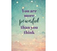 You Are More Powerful Than You Think: Notebook Journal - A5 Size, 144 Ruled Pages, New Quotes for each Day