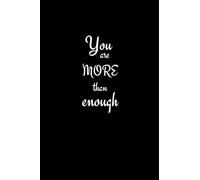 You Are More Than Enough:: Simple Lined Notebook Journal with Black Cover to Calm You Down Every Day