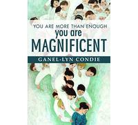 You Are More Than Enough - You Are Magnificent