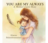 You Are My Always: A Mother’s Love Story