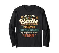 You are My Bestie Forever My Partner in Crime My Every Long Sleeve T-Shirt