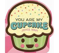 You Are My Cupcake (Shaped Board Book)