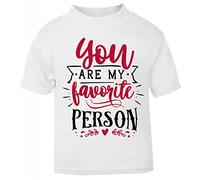 You are My Favorite Person [American Spelling] (Romantic Quotes for Couples, Anniversary) Short Sleeve Cotton Toddler t Shirt, 1-2 Years, White