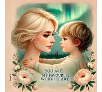 You Are My Favourite Work Of Art