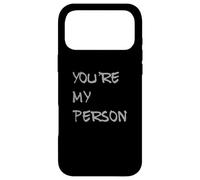 You Are My Person Sarcastic Saying As Sarcasm Funny Case for iPhone 17 Pro Max
