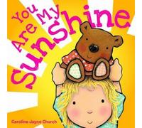 [You Are My Sunshine] (By: Caroline Jayne Church) [published: April, 2011]