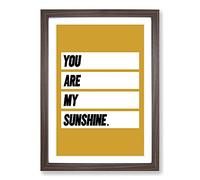 You Are My Sunshine Typography Framed Print | A2 Walnut Framed Wall Art | Ready to Hang | Modern Positive Affirmations Picture | Living Room Bedroom Lounge Office