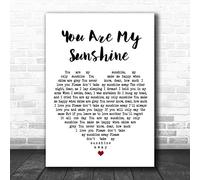 You are My Sunshine White Heart Song Lyric Quote Print