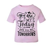 You are My Today and All My Tomorrows [Style one] (Romantic Quotes for Couples, Anniversary) Short Sleeve Cotton Toddler t Shirt, 2-3 Years, Pastel Pink