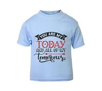 You are My Today and All My Tomorrows [Style Two] (Romantic Quotes for Couples, Anniversary) Short Sleeve Cotton Toddler t Shirt, 2-3 Years, Pastel Blue
