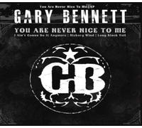 You Are Never Nice To Me By Gary Bennett (2010-08-02)