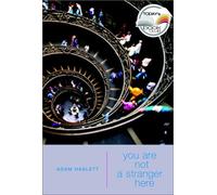 You Are Not a Stranger Here